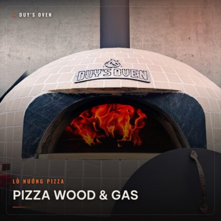 Lò nướng Pizza Wood và Gas