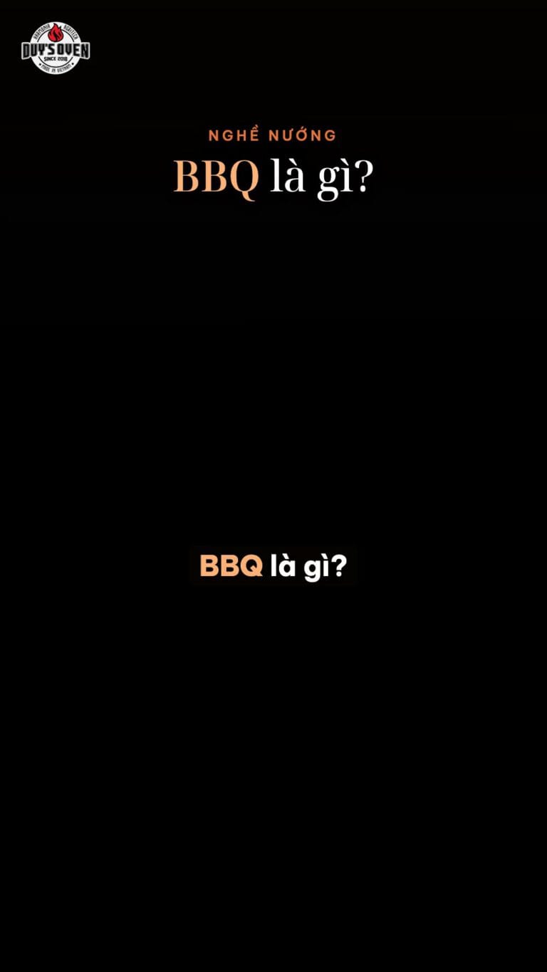 BBQ là gì? Nghe thì rất Mỹ, mà nghề nướng chậm, nhiều khói thì người mình có …